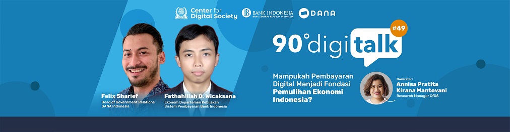 [SIARAN PERS] “Mampukah Pembayaran Digital Menjadi Fondasi Pemulihan Ekonomi Indonesia?”| DIGITALK #49