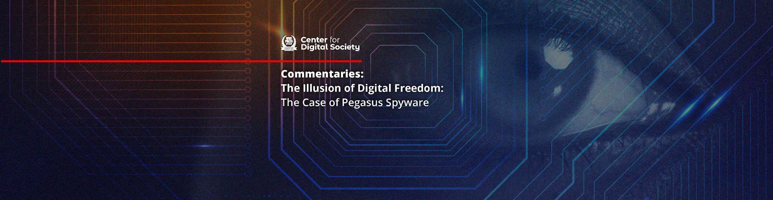 The Illusion of Digital Freedom: The Case of Pegasus Spyware