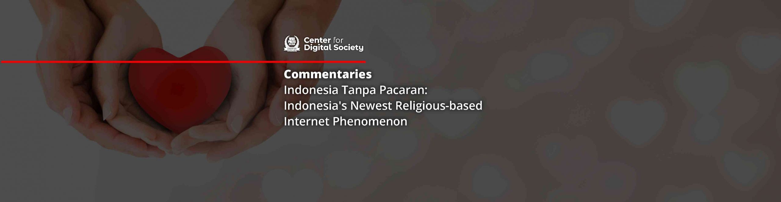 Indonesia Tanpa Pacaran: Fenomena Internet berbasis Religi Terbaru di Indonesia