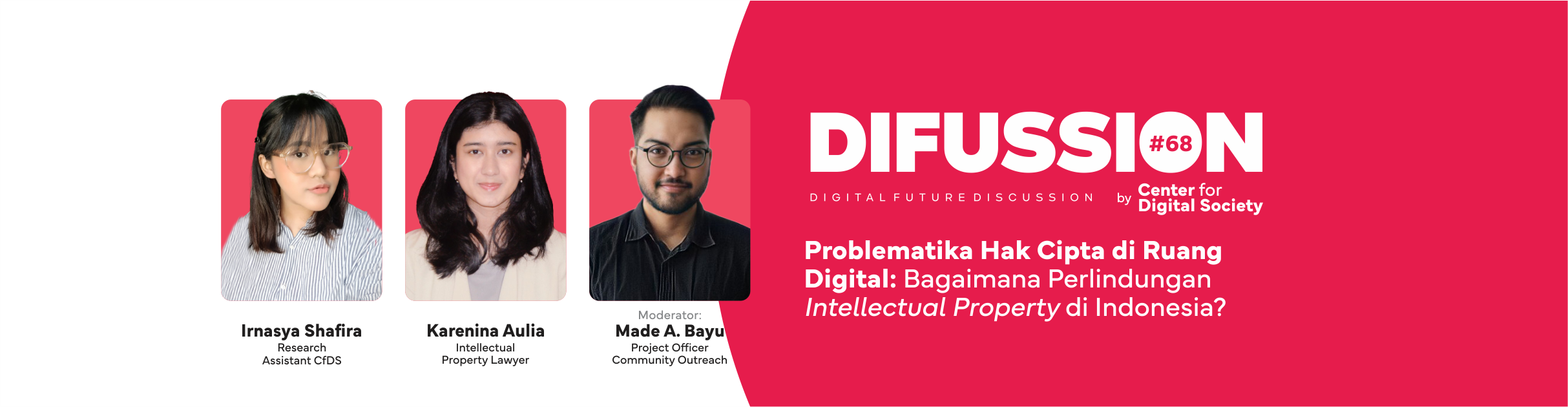 [PRESS RELEASE] The Problem of Intellectual Property Rights in Digital Space: How is the Indonesia Regulation for Protecting Intellectual Property? | #DIFUSSION70